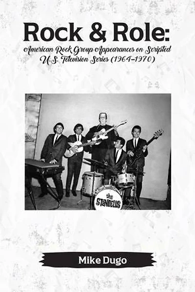 Rock & Role: American Rock Group Appearances on Scripted U.S. Television Series (1964–1970)