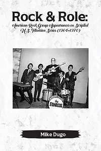 Rock & Role: American Rock Group Appearances on Scripted U.S. Television Series (1964–1970)