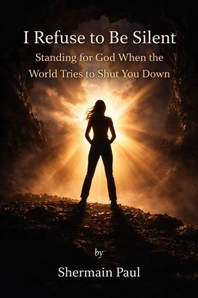 I Refuse to Be Silent Standing for God When the World Tries to Shut You Down