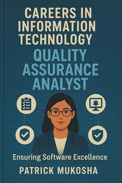 "Careers in Information Technology: Quality Assurance Analyst": GoodMan, #1