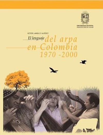 El lenguaje del arpa en Colombia 1970 - 2000: Tres estudios de caso