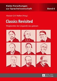Classics Revisited: Wegbereiter der Linguistik neu gelesen