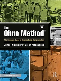 The Ohno Method: Complete Guide to Organizational Transformation