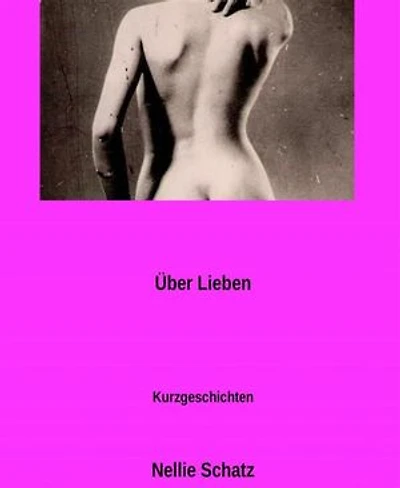 über Lieben: Kurzgeschichten