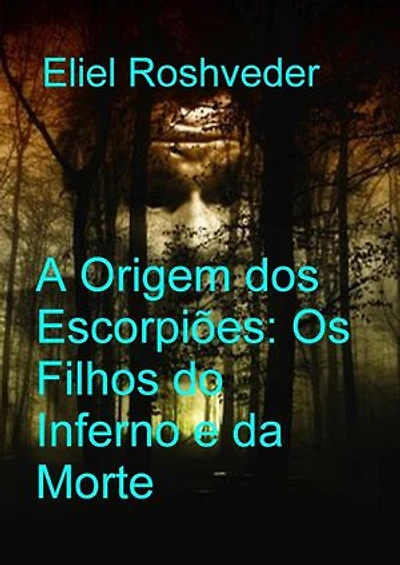 A Origem dos Escorpiões: Os Filhos do Inferno e da Morte: Instrução para o Apocalipse, #33
