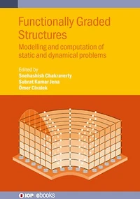 Functionally Graded Structures: Modelling and Computation of Static Dynamical Problems
