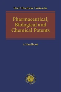 Pharmaceutical, Biological and Chemical Patents: A Handbook