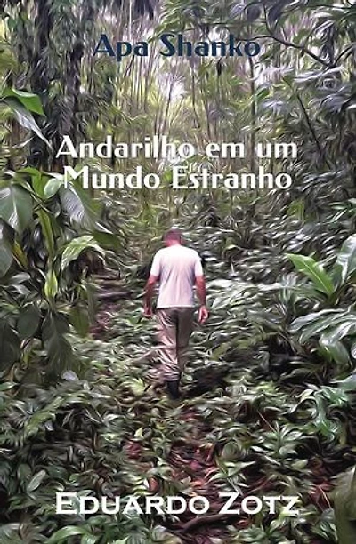 Andarilho em um Mundo Estranho: ApaShanko, #2