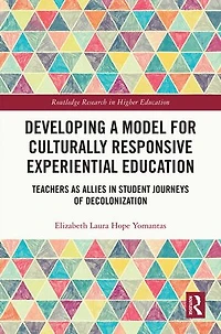Developing a Model for Culturally Responsive Experiential Education: Teachers as Allies Student Journeys of Decolonization