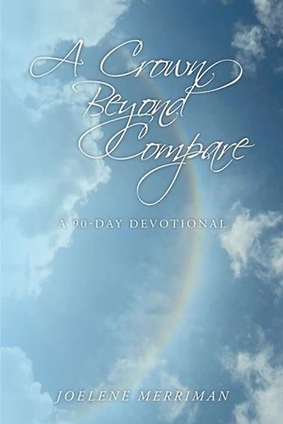 A Crown Beyond Compare: 90-Day Devotional