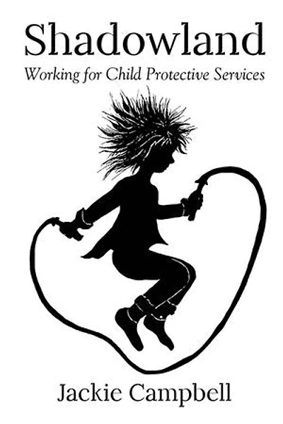 Shadowland: Working for Child Protective Services