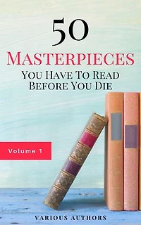 50 Masterpieces you have to read before you die vol