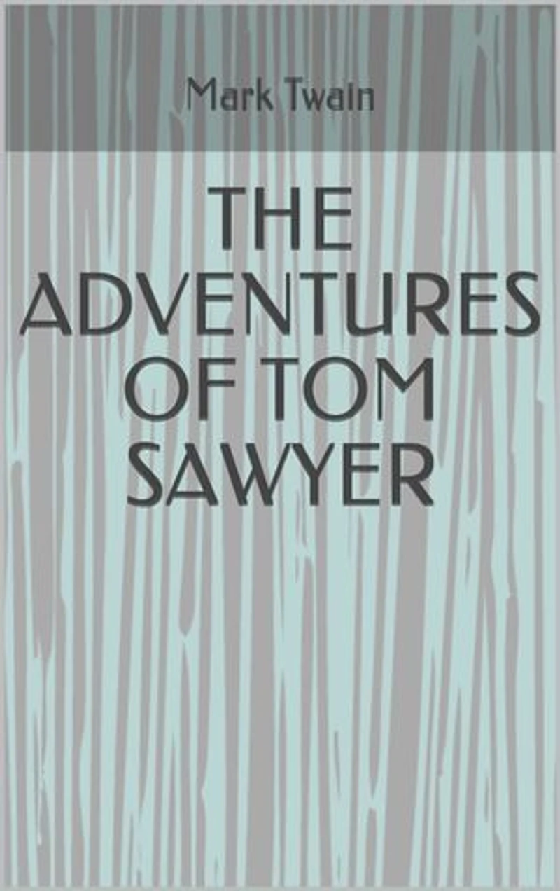 THE ADVENTURES OF TOM SAWYER