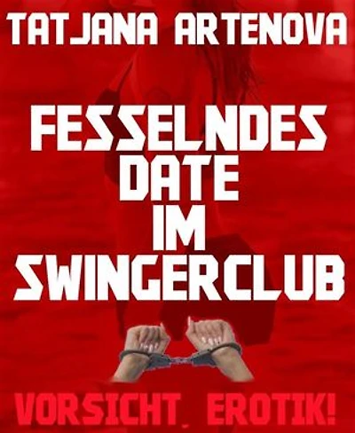Fesselndes Date im Swingerclub: Vorsicht, Erotik!