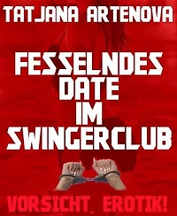 Fesselndes Date im Swingerclub: Vorsicht, Erotik!