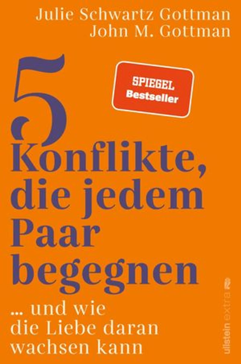 5 Konflikte, die jedem Paar begegnen: … und wie die Liebe daran wachsen kann | Wie jede Partnerschaft die fünf häufigsten Konflikte vermeidet oder lernt, auf Dauer mit ihnen umzugehen