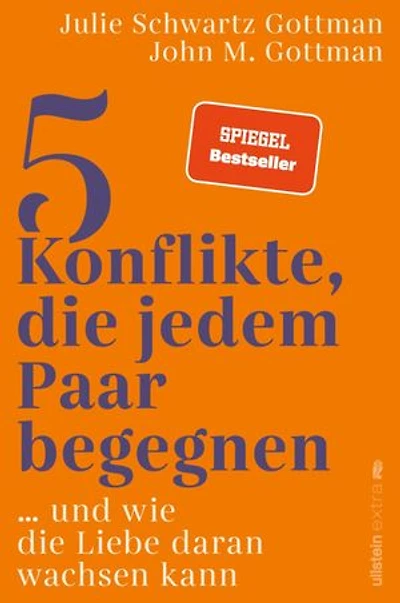 5 Konflikte, die jedem Paar begegnen: … und wie die Liebe daran wachsen kann | Wie jede Partnerschaft die fünf häufigsten Konflikte vermeidet oder lernt, auf Dauer mit ihnen umzugehen