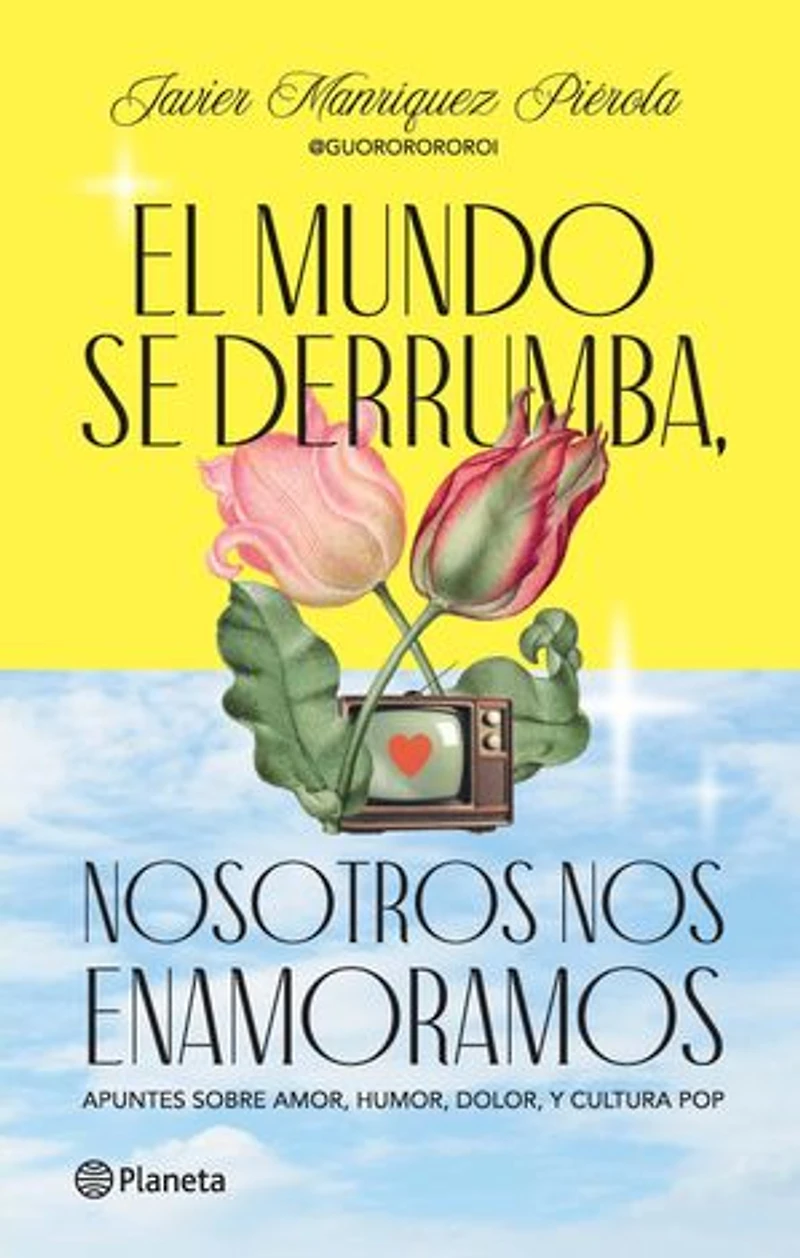 El mundo se derrumba, nosotros nos enamoramos