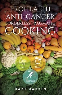 ProHealth Anti-Cancer: Borderless Pragmatic Cooking