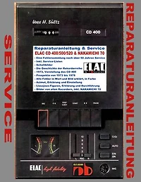 Reparaturanleitung & Service ELAC CD 400/500/520 & NAKAMICHI 70: Auch für THE FISHER RC 70, RC 75, RC 80, RC 80 B und weitere Recorder.