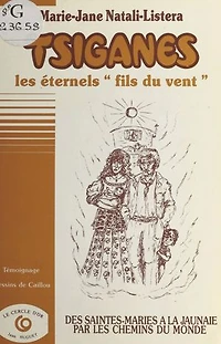Tsiganes : les éternels «fils du vent»