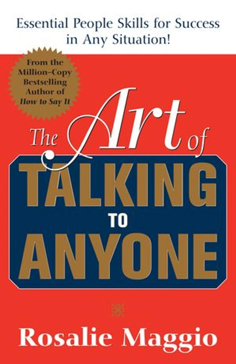 The Art of Talking to Anyone: Essential People Skills for Success Any Situation: Situation