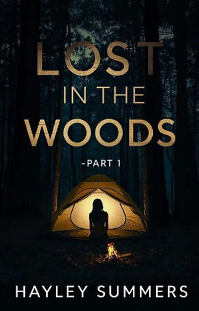 Lost in the Woods - Part 1: Lost in the Woods, #1