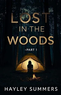Lost in the Woods - Part 1: Lost in the Woods, #1