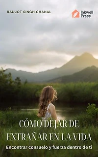 Cómo dejar de extrañar en la vida: Encontrar consuelo y fuerza dentro de ti