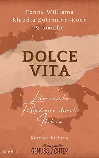 Dolce Vita: Literarische Rundreise durch Italien