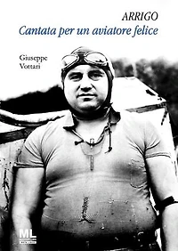 ARRIGO Cantata per un aviatore felice