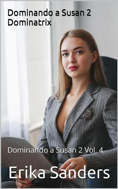 Dominando a Susan 2. Dominatrix: Dominando a Susan 2, #4