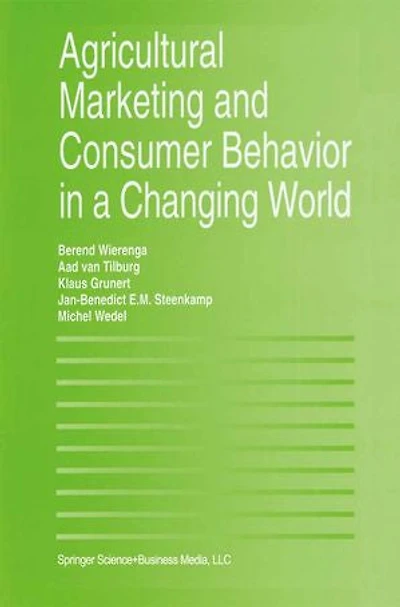 Agricultural Marketing and Consumer Behavior a Changing World