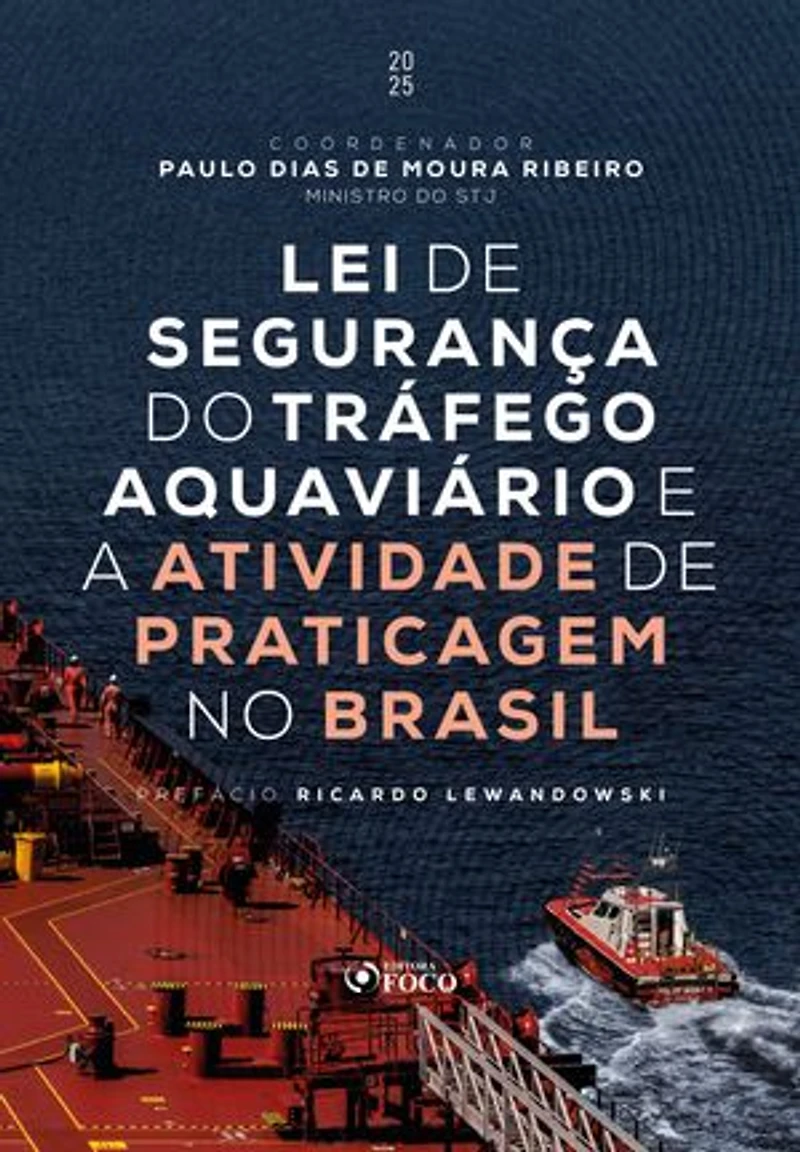 Lei de Segurança do Tráfego Aquaviário e a atividade de praticagem no Brasil - 2025 - 1ª Edição
