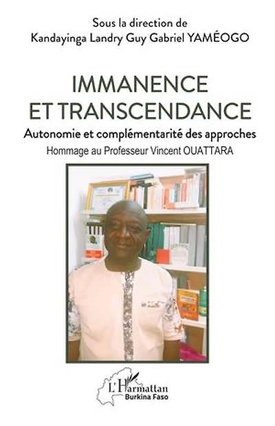 Immanence et transcendance: Autonomie et complémentarité des approches - Hommage au Professeur Vincent OUATTARA