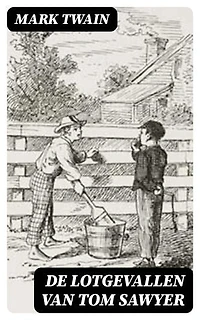 De Lotgevallen van Tom Sawyer: Verrijkte editie.