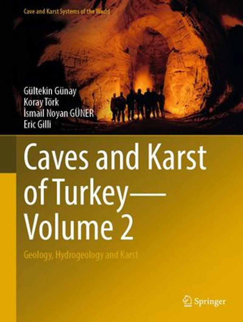 Caves And Karst Of Turkey - Volume 2: Geology, Hydrogeology