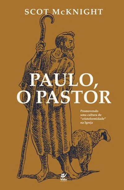 Paulo, o pastor: promovendo uma cultura de "cristoformidade" na Igreja