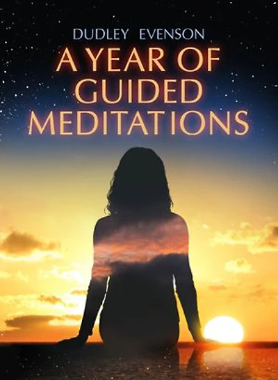 A Year of Guided Meditations: 52 Weekly Affirmations