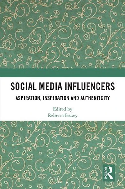 Social Media Influencers: Aspiration, Inspiration and Authenticity