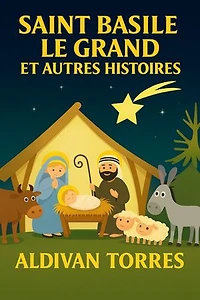 Saint Basile le Grand et Autres Histoires