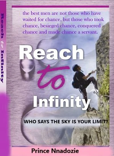 Reach To Infinity: Who Says the Sky is Your Limit?