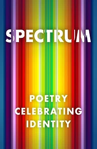 Spectrum: Poetry Celebrating Identity: Poetry Celebrating Identity