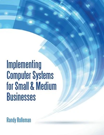 Implementing Computer Systems for Small & Medium Businesses