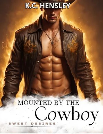 Mounted by the Cowboy: Sweet Desires, #25