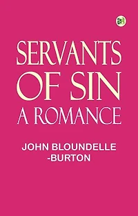 Servants of Sin: A Romance