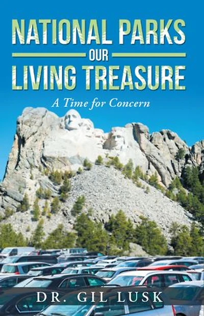 National Parks Our Living Treasures: A Time for Concern