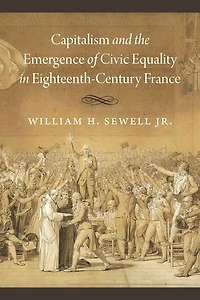 Capitalism And The Emergence Of Civic Equality Eighteenth-century France