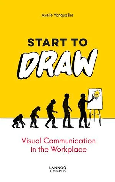 Start To Draw: Visual Communication The Workplace