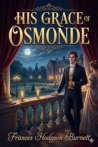 His Grace of Osmonde